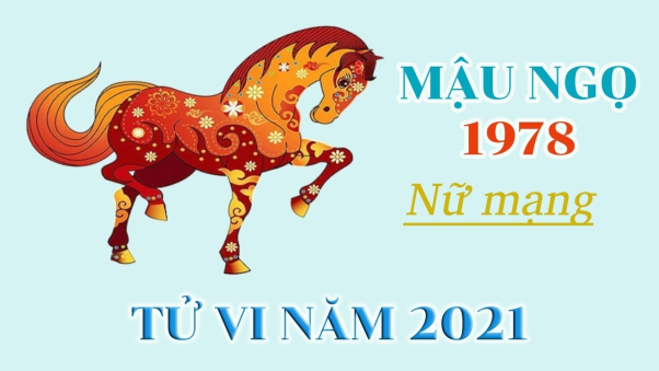 Đầy đủ tử vi tuổi mậu ngọ nữ năm 2021 của năm sinh 1978